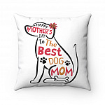 Happy Mother's Day To The Best Dog Mom Fur Mom Throw Pillow - Indoor Outdoor Cushion - Dog Mama Gift