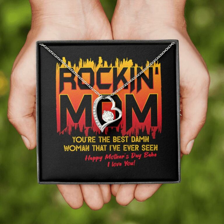Rockin' Mom You're The Best Damn Woman That I've Ever Seen Happy Mother's Day Babe Forever Love Pendant Necklace