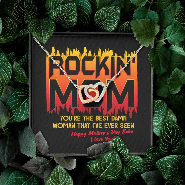 Rockin' Mom You're The Best Damn Woman That I've Ever Seen Happy Mother's Day Babe Interlocking Hearts Pendant Necklace