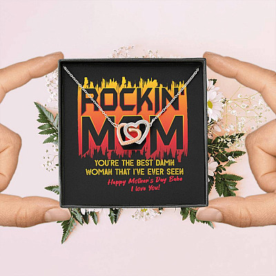 Rockin' Mom You're The Best Damn Woman That I've Ever Seen Happy Mother's Day Babe Interlocking Hearts Pendant Necklace