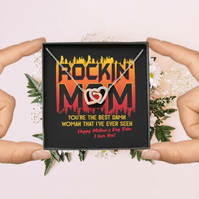Rockin' Mom You're The Best Damn Woman That I've Ever Seen Happy Mother's Day Babe Interlocking Hearts Pendant Necklace