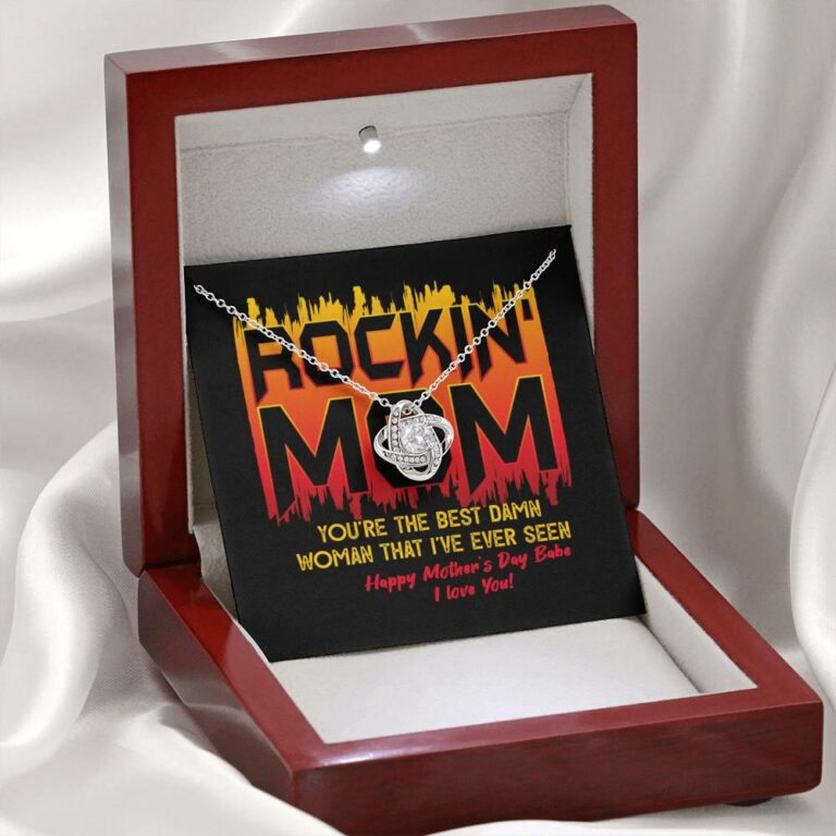 Rockin' Mom You're The Best Damn Woman That I've Ever Seen Happy Mother's Day Babe Love Knot Necklace
