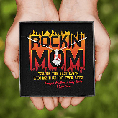 Rockin' Mom You're The Best Damn Woman That I've Ever Seen Happy Mother's Day Babe Alluring Beauty Necklace