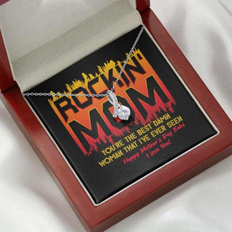 Rockin' Mom You're The Best Damn Woman That I've Ever Seen Happy Mother's Day Babe Alluring Beauty Necklace