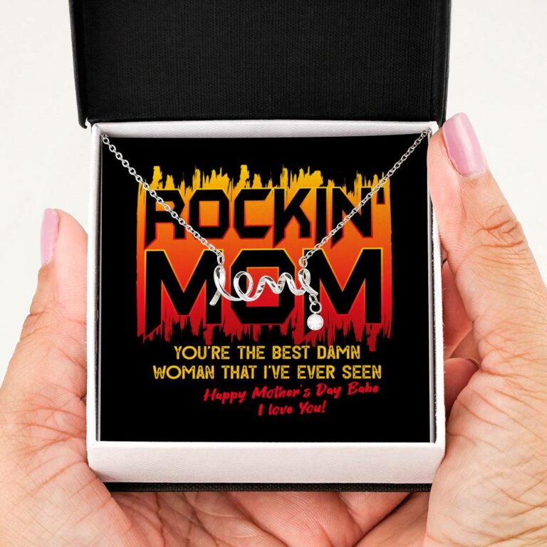 Rockin' Mom You're The Best Damn Woman That I've Ever Seen Happy Mother's Day Babe Scripted Love Necklace