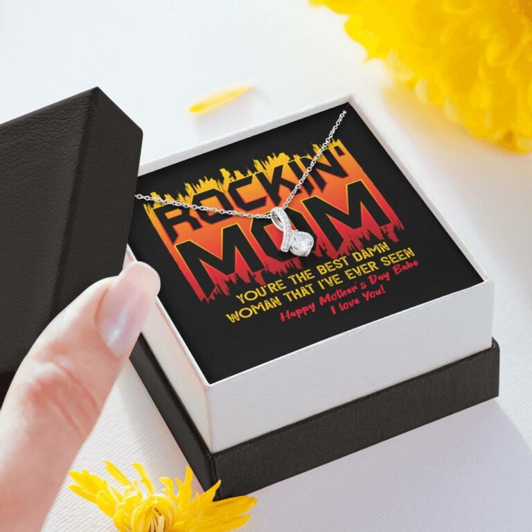 Rockin' Mom You're The Best Damn Woman That I've Ever Seen Happy Mother's Day Babe Alluring Beauty Necklace