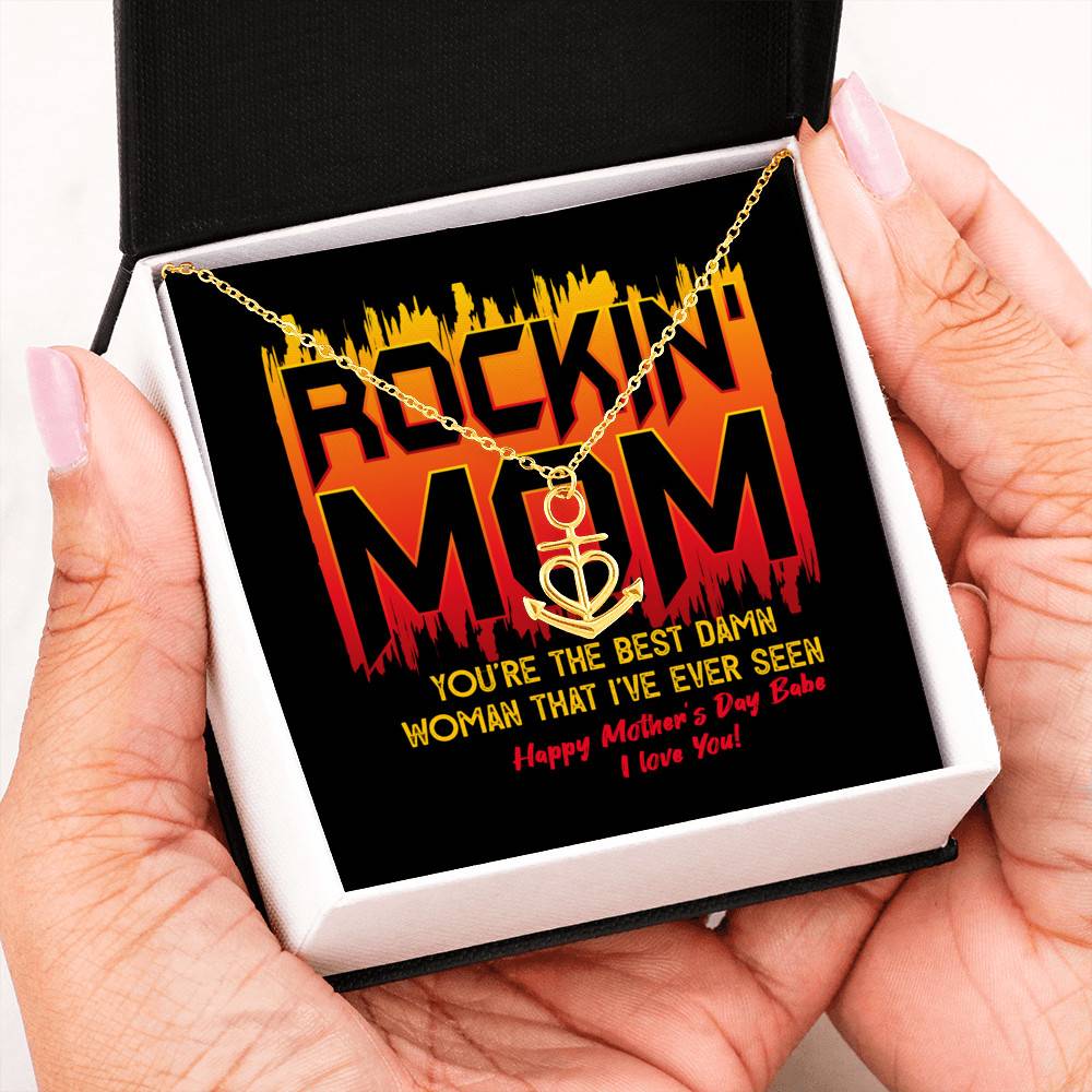 Rockin' Mom You're The Best Damn Woman That I've Ever Seen Happy Mother's Day Babe Anchor Necklace Rockin' Mom You're The Best Damn Woman That I've Ever Seen Happy Mother's Day Babe Anchor Necklace