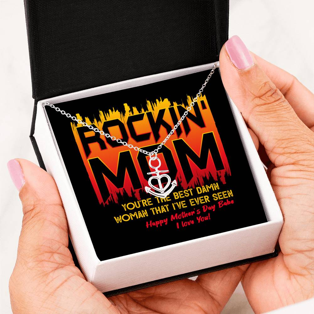 Rockin' Mom You're The Best Damn Woman That I've Ever Seen Happy Mother's Day Babe Anchor Necklace Rockin' Mom You're The Best Damn Woman That I've Ever Seen Happy Mother's Day Babe Anchor Necklace