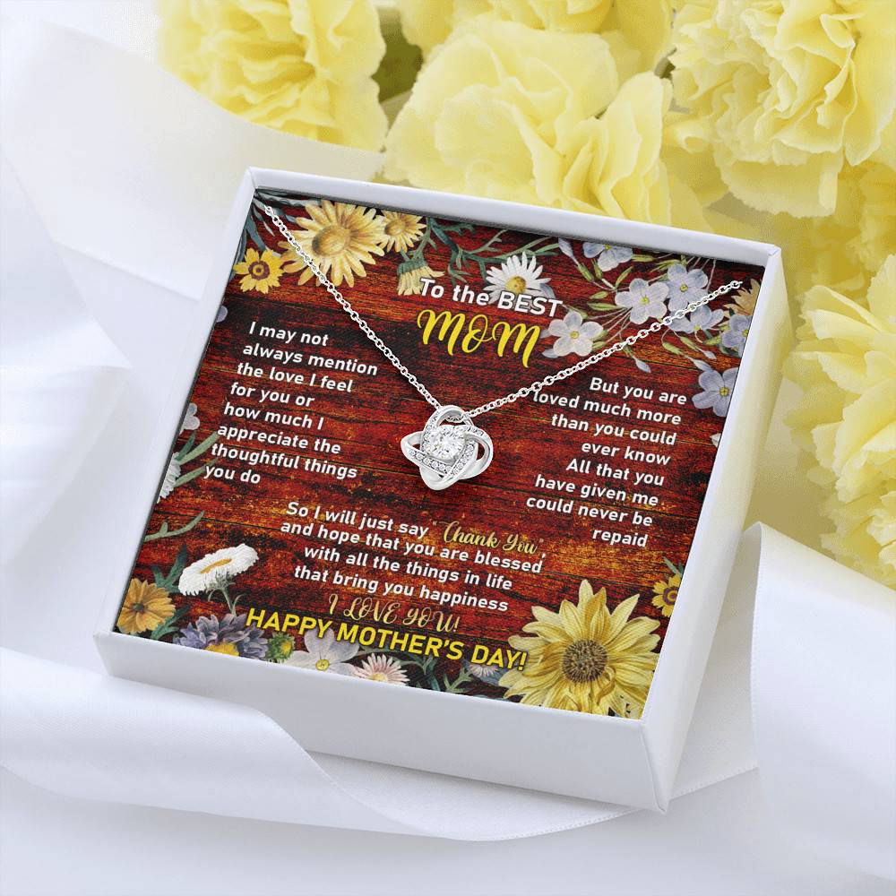 To the Best Mom I May Not Always Mention the Love I Feel for You Love Knot Pendant Necklace To the Best Mom I May Not Always Mention the Love I Feel for You Love Knot Pendant Necklace