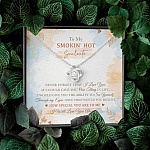 To My Smokin' Hot Soulmate Never Forget That I Love You I Will Love You Always Love Knot Necklace To My Smokin' Hot Soulmate Never Forget That I Love You I Will Love You Always Love Knot Necklace