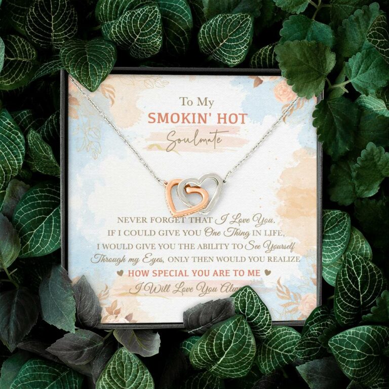 To My Smokin' Hot Soulmate Never Forget That I Love You I Will Love You Always Interlocking Hearts Pendant Necklace