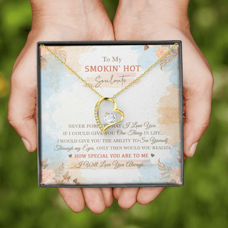 To My Smokin' Hot Soulmate Never Forget That I Love You I Will Love You Always Forever Love Heart Pendant Necklace