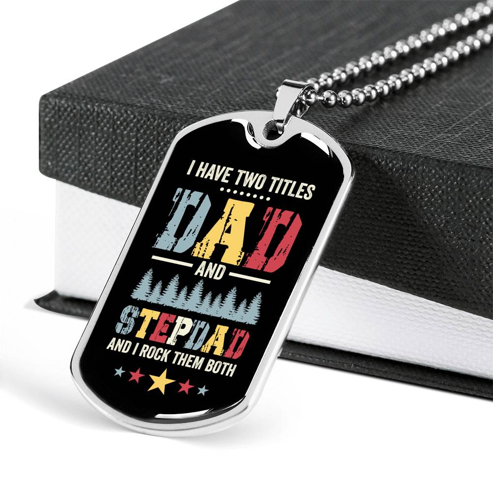 I Have Two Titles Dad and Stepdad and I Rock Them Both Father's Day Gifts Dog Tag Pendant Necklace I Have Two Titles Dad and Stepdad and I Rock Them Both Father's Day Gifts Dog Tag Pendant Necklace