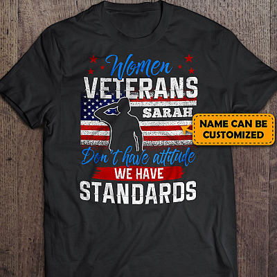 Personalized Name Women Veterans Don't Have Attitude We Have Standards T-Shirt - V-Neck Shirt