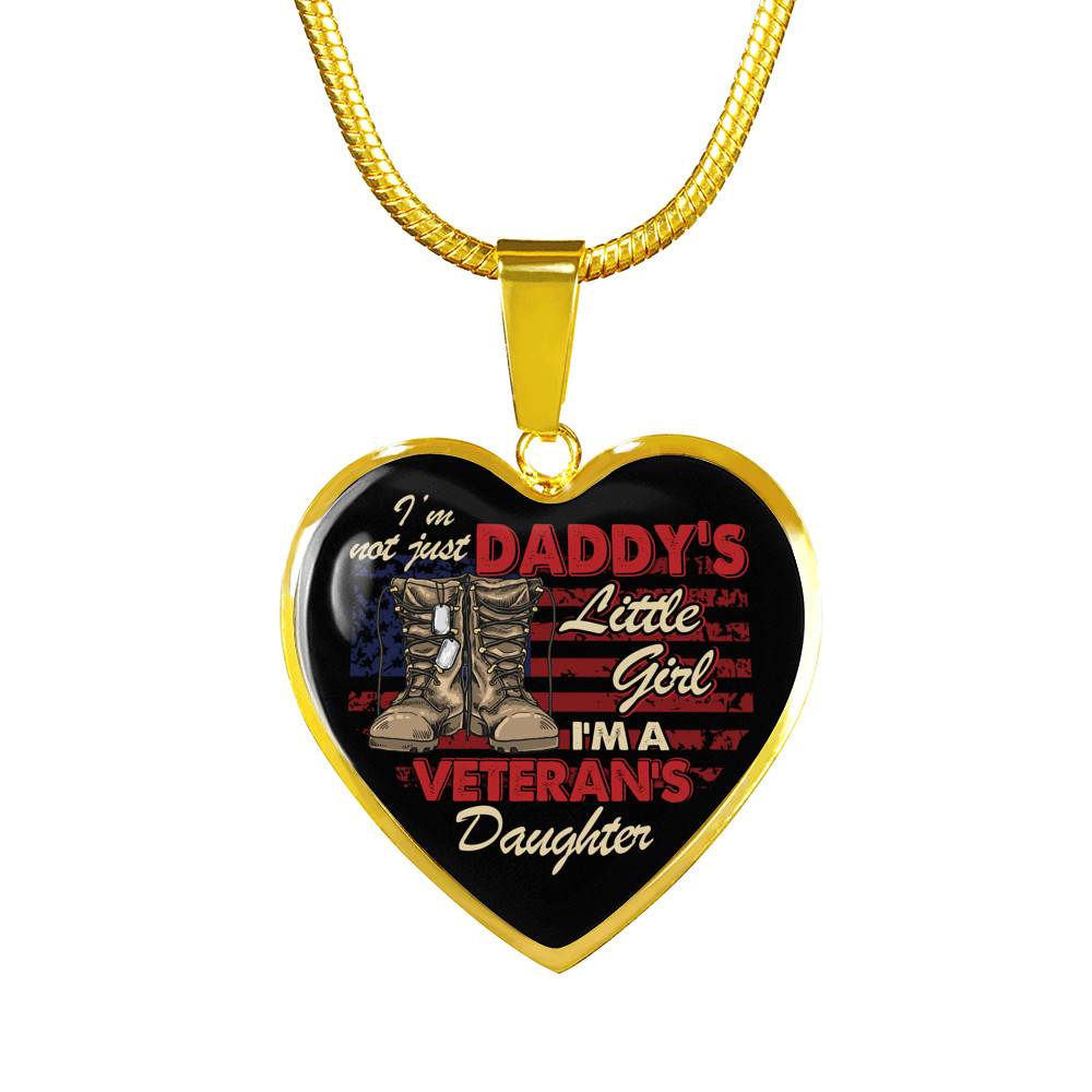 I'm Not Just Daddy's Little Girl I'm A Veteran's Daughter Heart Pendant Necklace - Proud Daughter of Veteran Gift