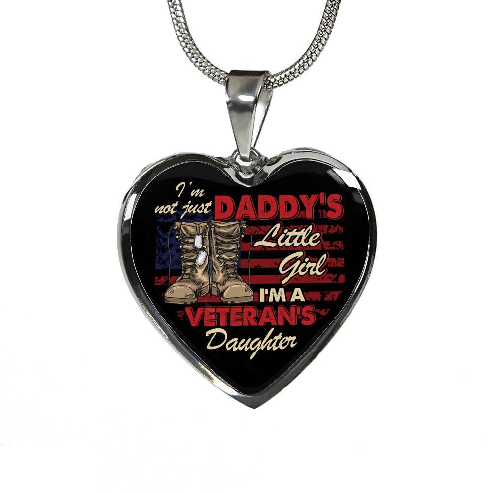 I'm Not Just Daddy's Little Girl I'm A Veteran's Daughter Heart Pendant Necklace - Proud Daughter of Veteran Gift