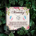 To My Mommy I May Just Be A Bump But I Love You More Than You Ever Know Love Knot Necklace - Mom To Be Gifts To My Mommy I May Just Be A Bump But I Love You More Than You Ever Know Love Knot Necklace - Mom To Be Gifts