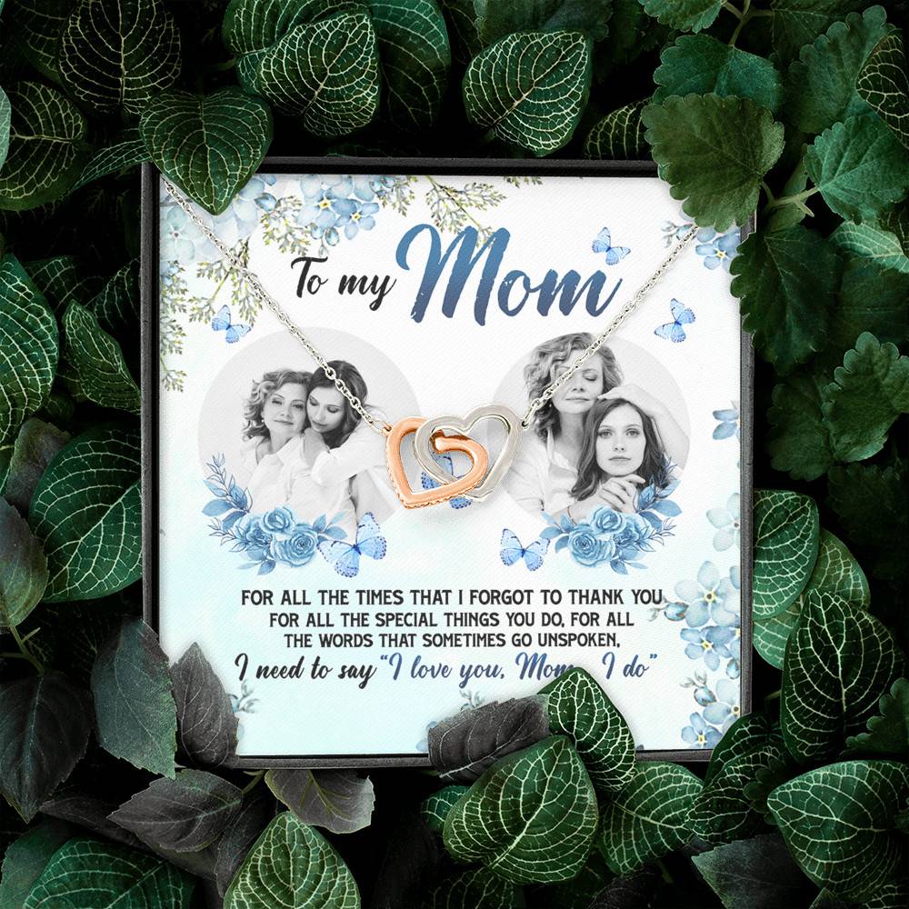 Personalized Photo to My Mom For All The Times That I Forgot To Thank You Interlocking Hearts Pendant Necklace Personalized Photo to My Mom For All The Times That I Forgot To Thank You Interlocking Hearts Pendant Necklace