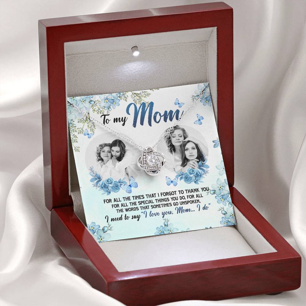 Personalized Photo to My Mom For All The Times That I Forgot To Thank You Love Knot Pendant Necklace