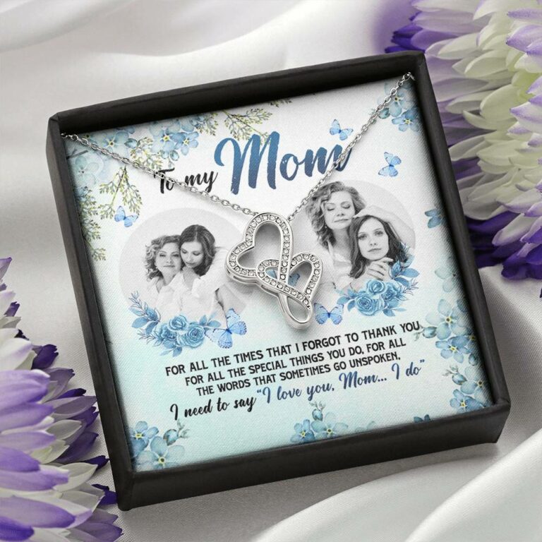 Personalized Photo to My Mom For All The Times That I Forgot To Thank You Double Hearts Pendant Necklace