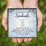 To My Smokin' Hot Soulmate Never Forget That I Love You Give Ability To See Yourself Through My Eyes Alluring Beauty Necklace