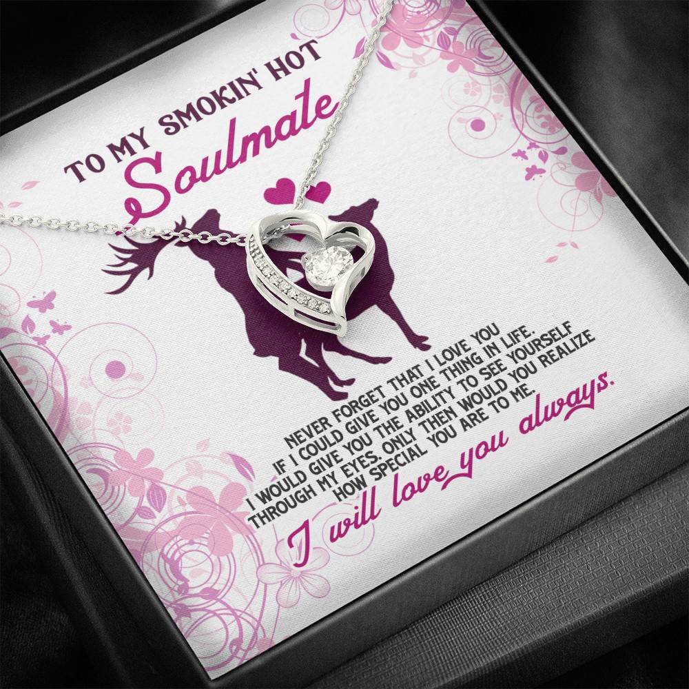 To My Smokin' Hot Soulmate Never Forget That I Love You Girlfriend Forever Love Heart Pendant Necklace