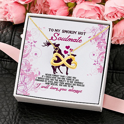 To My Smokin' Hot Soulmate Never Forget That I Love You Girlfriend Infinity Heart Pendant Necklace