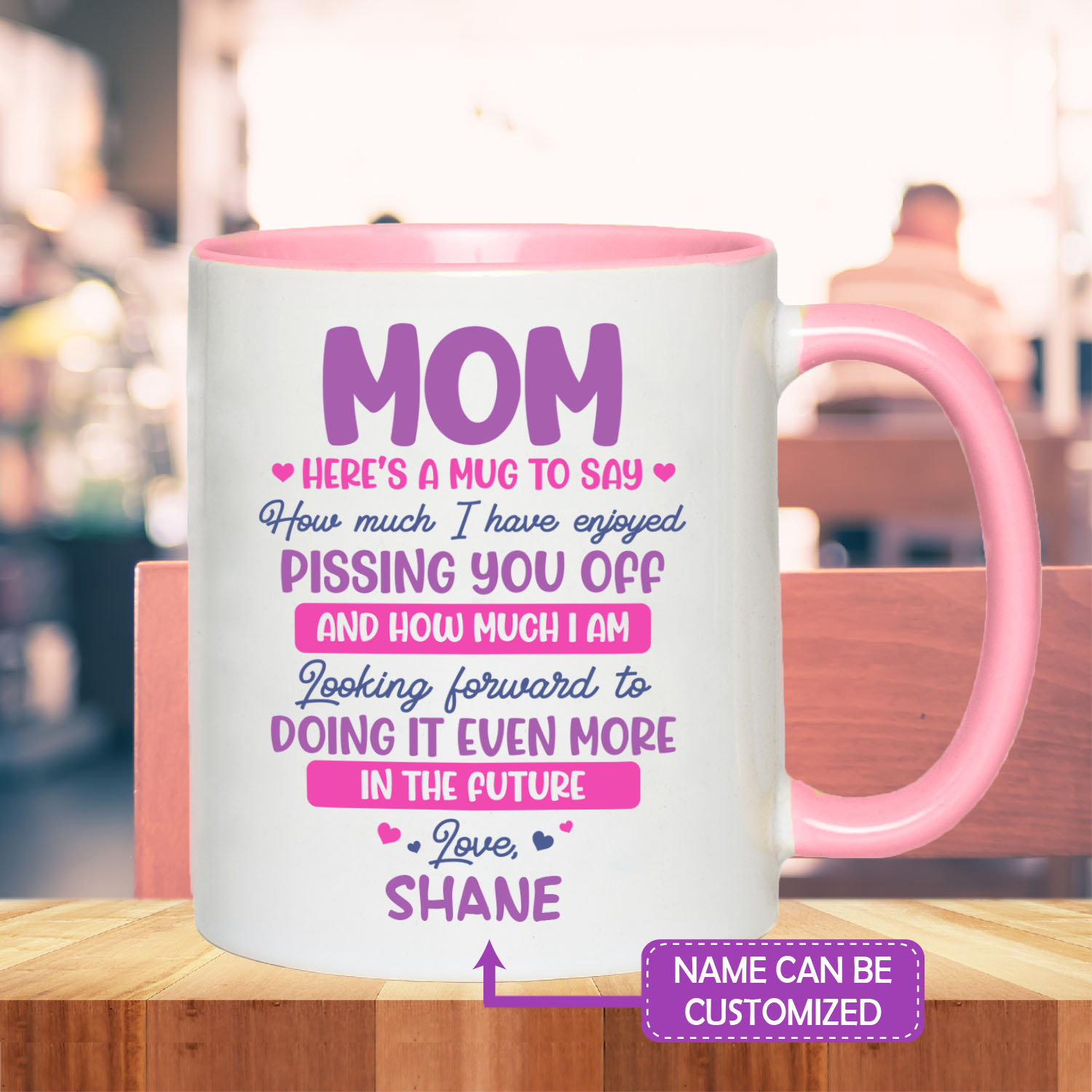 7VT. Mom Here's A Mug To Say accent mug mk3