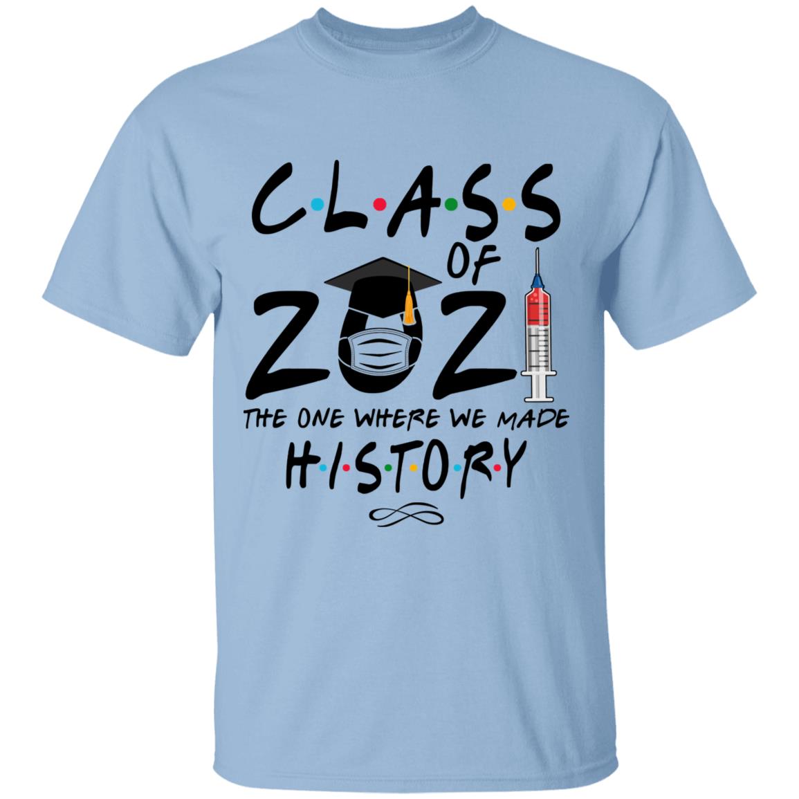 Class of 2021 the One Where, Light Blue, Unisex T-Shirt