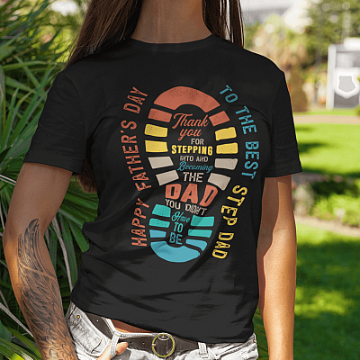 Alternative view of Thank You For Stepping Into And Becoming the Dad You Didn't Have To Be T-Shirt - Best Step Dad Shirt