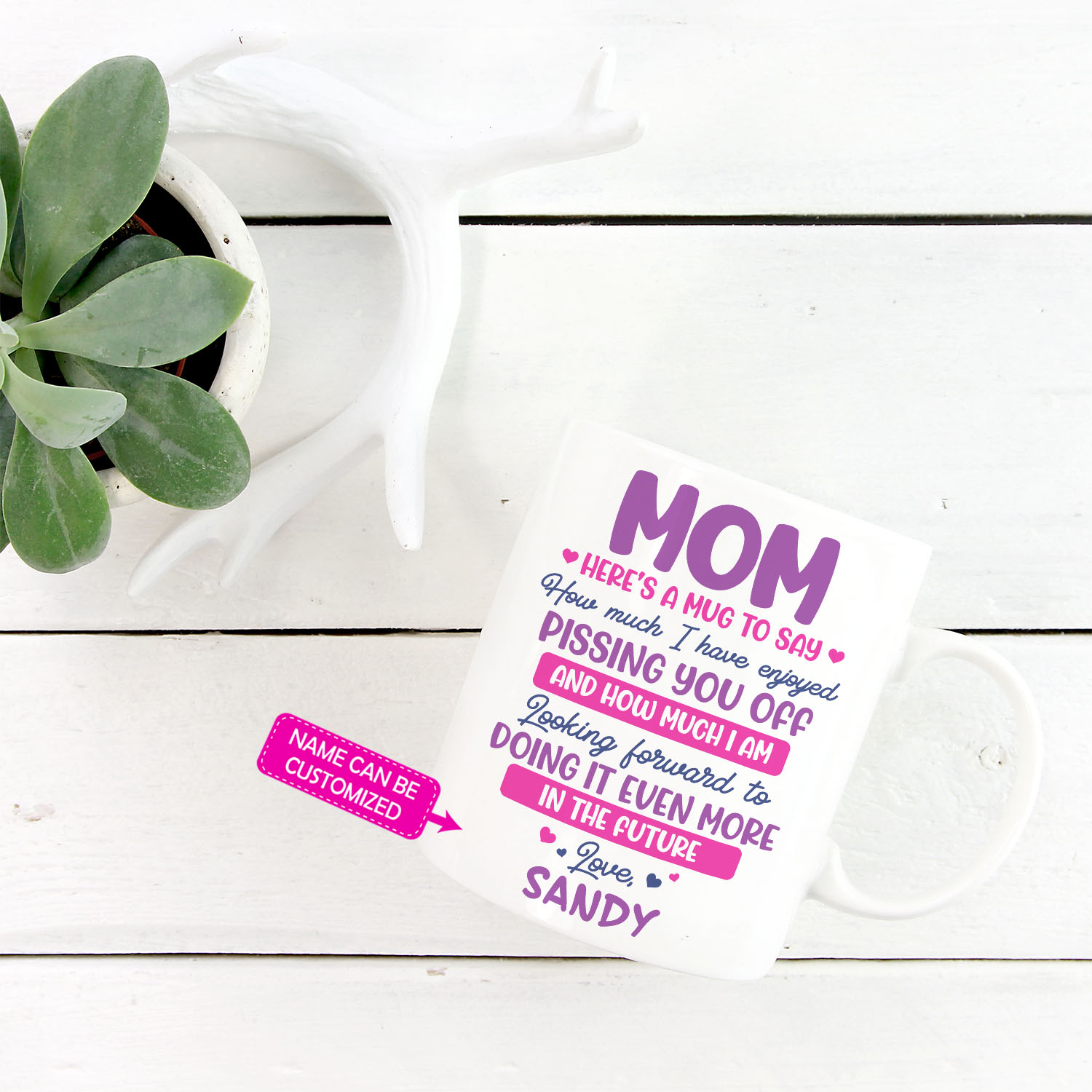 7VT. Mom Here's A Mug To Say mug mk1