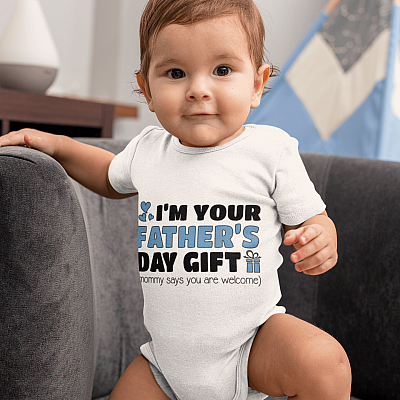 Alternative view of I'm Your Father's Day Gift Mommy Says You Are Welcome Baby Onesie - Baby Toddlers Bodysuit
