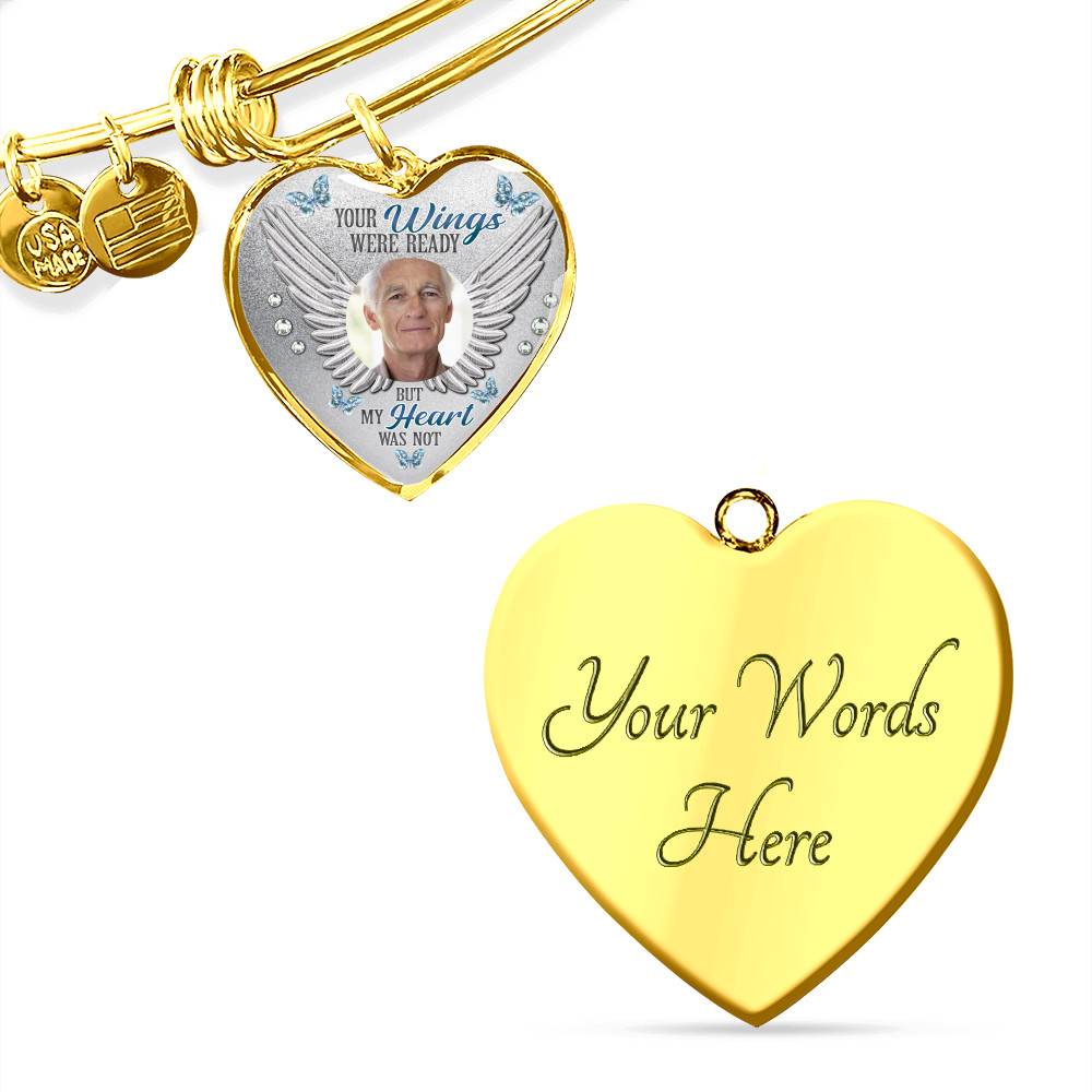 Personalized Photo Your Wings Were Ready But My Heart Was Not Heart Pendant Necklace - Bangle Personalized Photo Your Wings Were Ready But My Heart Was Not Heart Pendant Necklace - Bangle