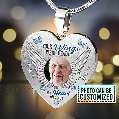 Personalized Photo Your Wings Were Ready But My Heart Was Not Heart Pendant Necklace - Bangle