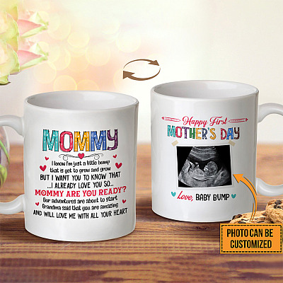 Personalized Photo Mommy I Know I'm Just a Little Bump I Ready Love You Ceramic Coffee Mug - Beer Stein - Water Bottle