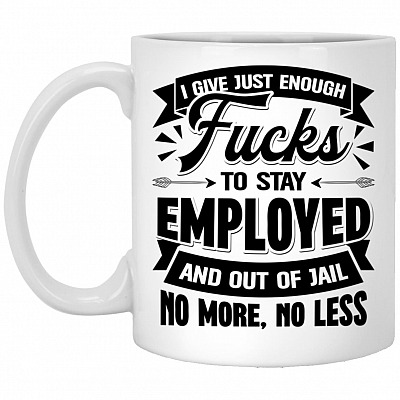 Enough Fucks Mug, White, 11 oz. White Mug