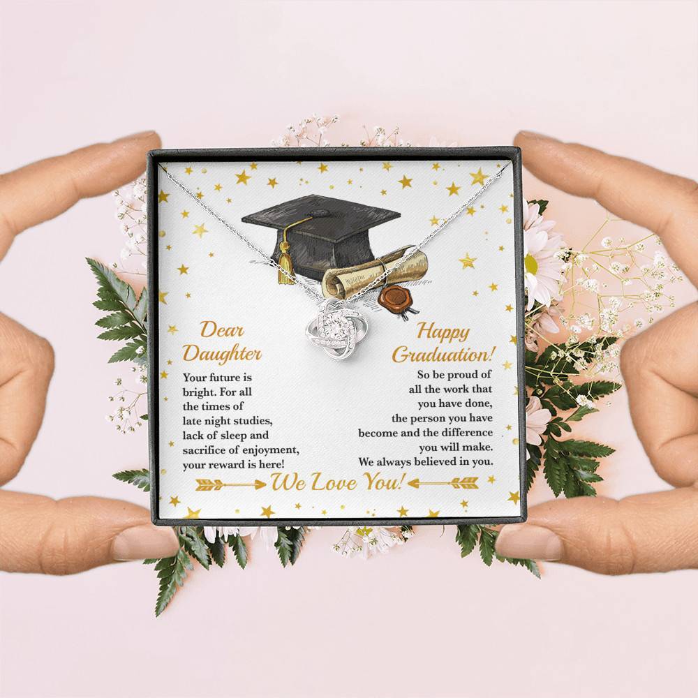 Dear Daughter Your Future Is Bright Happy Graduation We Always Believed In You Love Knot Necklace Dear Daughter Your Future Is Bright Happy Graduation We Always Believed In You Love Knot Necklace