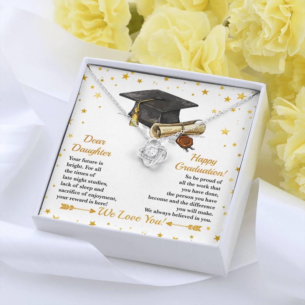 Dear Daughter Your Future Is Bright Happy Graduation We Always Believed In You Love Knot Necklace Dear Daughter Your Future Is Bright Happy Graduation We Always Believed In You Love Knot Necklace
