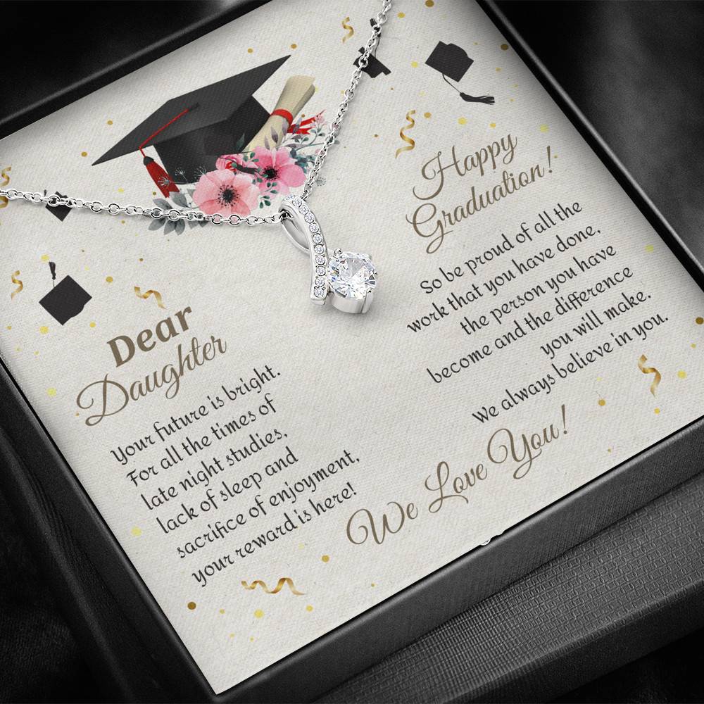 Graduation Dear Daughter Your Future Is Bright For All The Times Senior Alluring Beauty Necklace