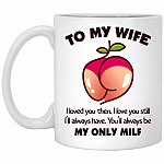 To My Wife Mug, White, 11 oz. White Mug