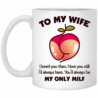 To My Wife Mug, White, 11 oz. White Mug