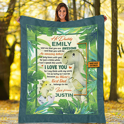 Personalized Dinosaur Hi Daddy Mommy Told Me That You Are Awesome Fleece Blanket - Mink Sherpa Blanket - Woven Blanket