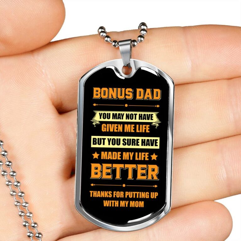 Bonus Dad You May Not Have Given Me Life Thanks For Putting Up With My Mom Dog Tag Pendant Necklace