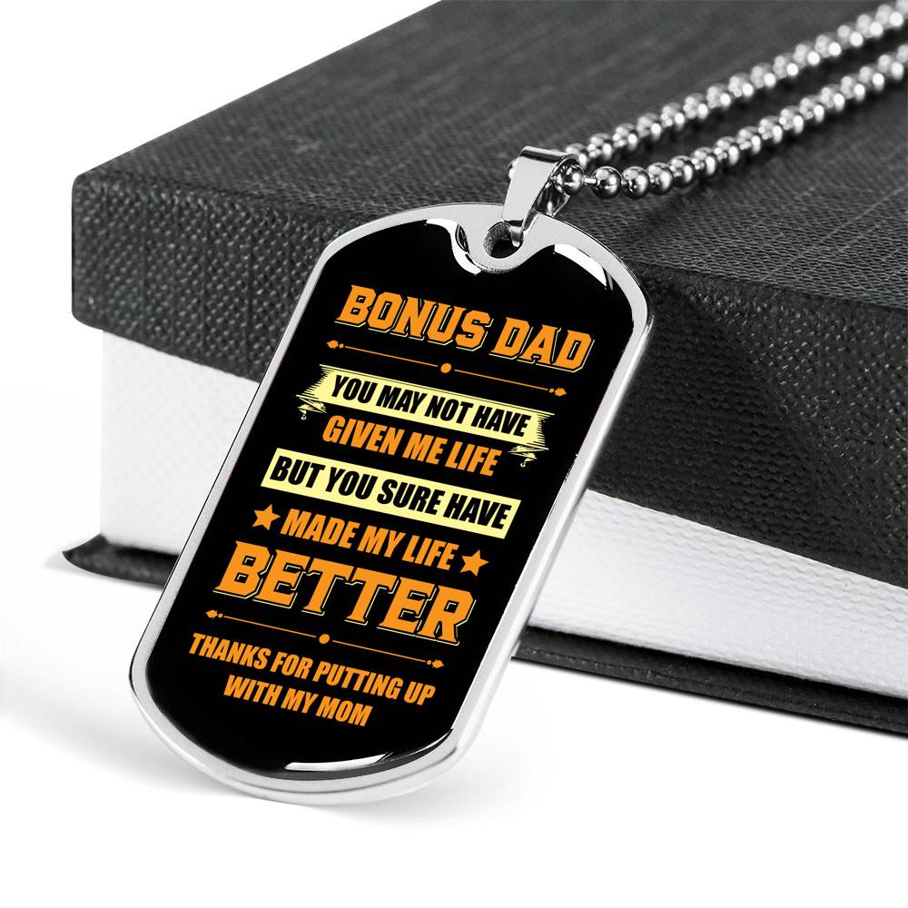 Bonus Dad You May Not Have Given Me Life Thanks For Putting Up With My Mom Dog Tag Pendant Necklace Bonus Dad You May Not Have Given Me Life Thanks For Putting Up With My Mom Dog Tag Pendant Necklace