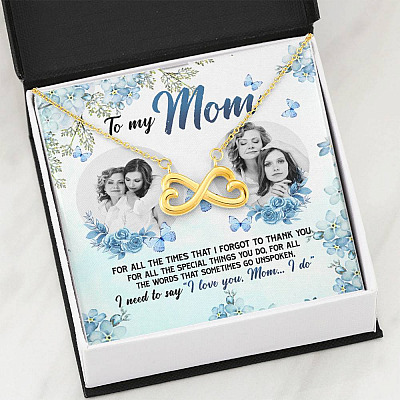 Personalized Photo to My Mom For All The Times That I Forgot To Thank You Infinity Heart Pendant Necklace