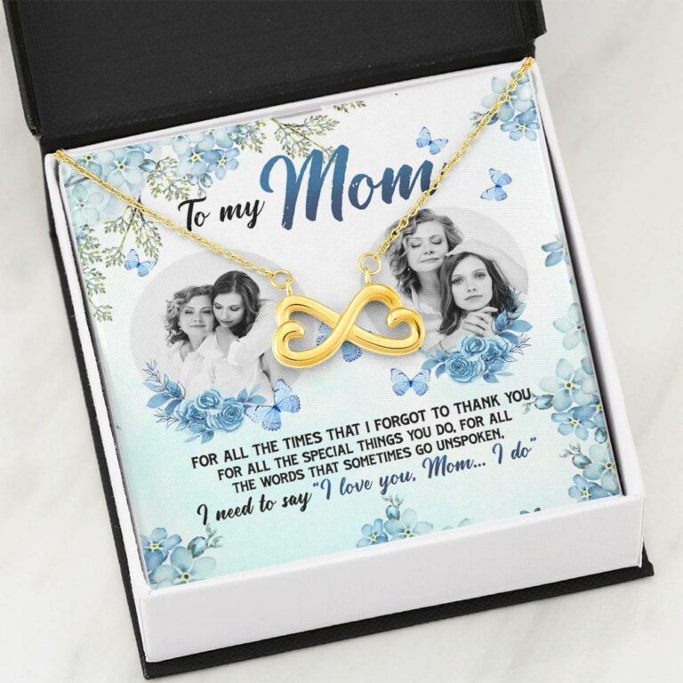 Personalized Photo to My Mom For All The Times That I Forgot To Thank You Infinity Heart Pendant Necklace