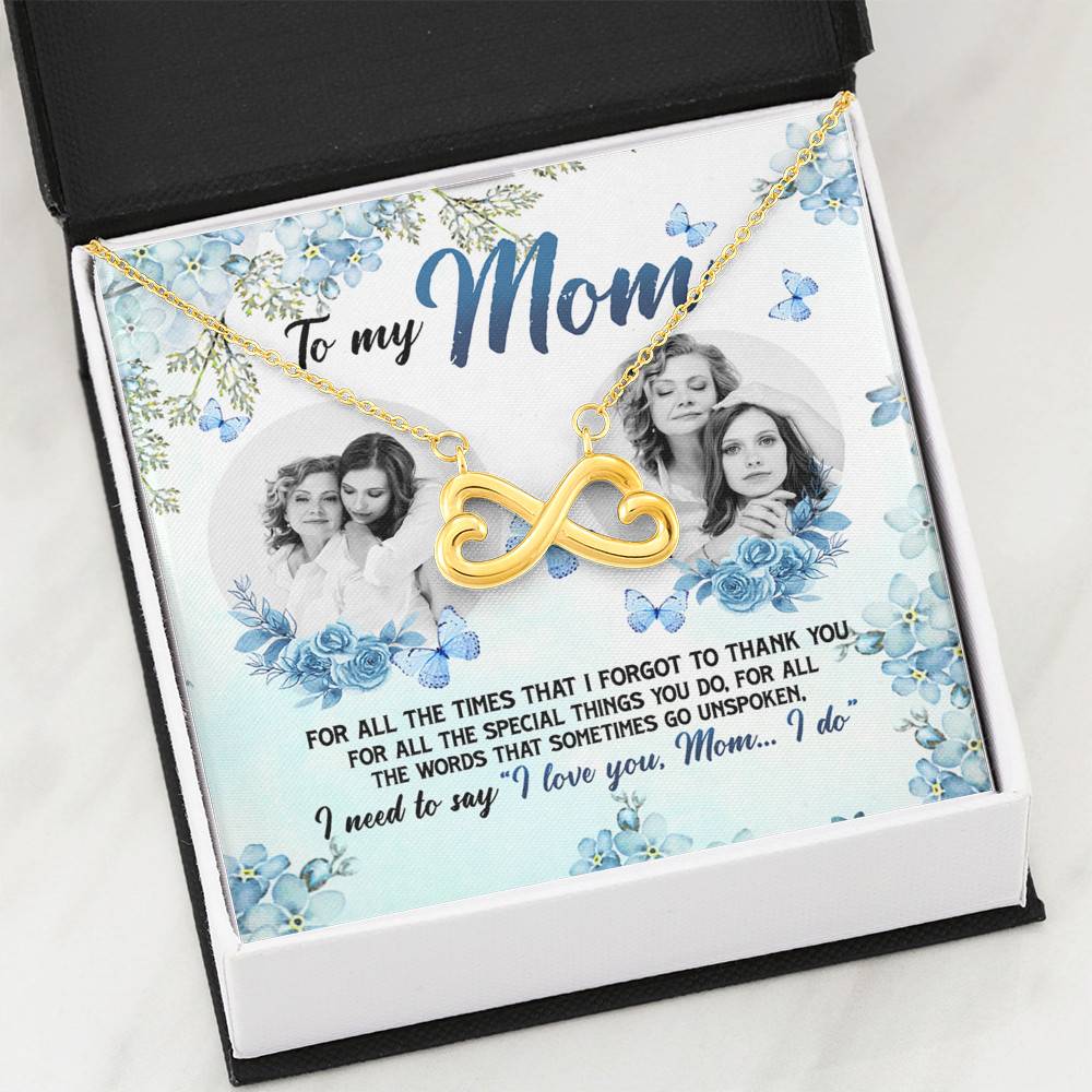 Personalized Photo to My Mom For All The Times That I Forgot To Thank You Infinity Heart Pendant Necklace Personalized Photo to My Mom For All The Times That I Forgot To Thank You Infinity Heart Pendant Necklace