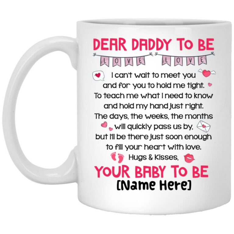 Personalized Dear Daddy To Be Coffee Mug, White, 11 oz. White Mug