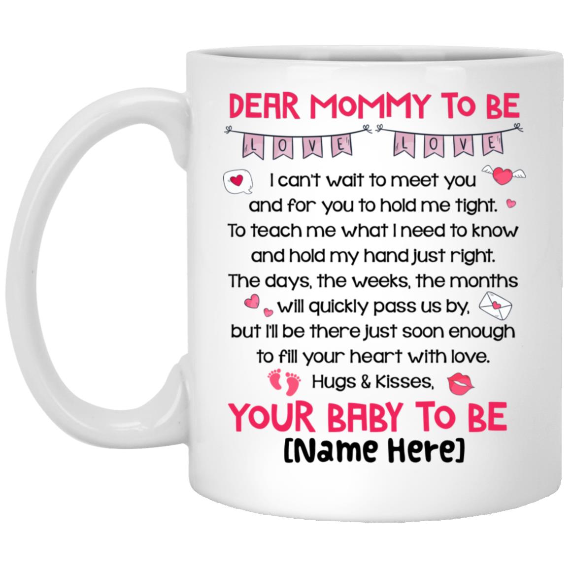 Personalized Dear Mommy To Be Coffee Mug, White, 11 oz. White Mug