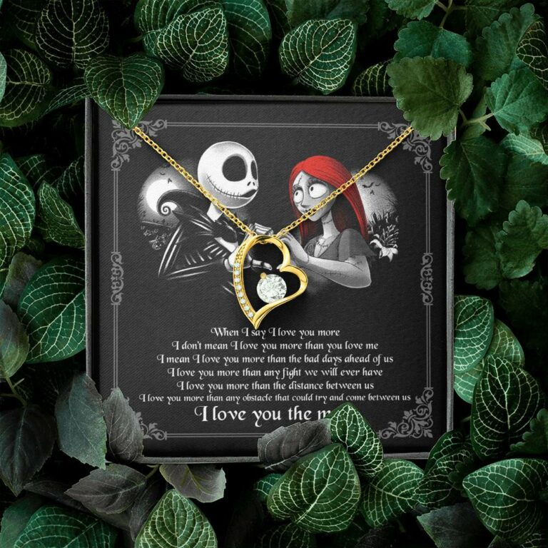 When I Say I Love You More I Love You The Most Jack Sally Forever Love Pendant Necklace